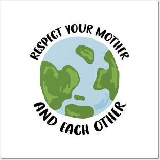 Respect Your Mother and Each Other Posters and Art